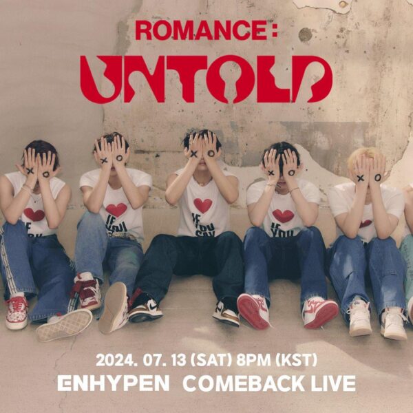 240712 ENHYPEN COMEBACK LIVE With ROMANCE : UNTOLD 📮 will be streamed on Weverse July 13 from 8 PM KST