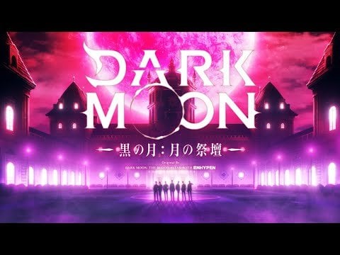 240916 「DARK MOON -黒の月: 月の祭壇- Original By DARK MOON : THE BLOOD ALTAR WITH ENHYPEN」 Animation Project PV